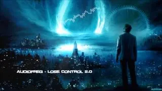 Audiofreq - Lose Control 2.0 [HQ Original]