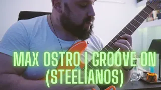 Max Ostro | Groove On - Steelianos Cover #jtcguitar #grooveon #maxostro