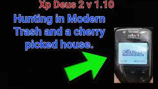 Hunting in modern trash at an old house with the Xp deus 2  v  1.10