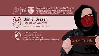 Daniel Dražan: Covidové vakcíny (Pátečníci Stream, 26. 3. 2021)