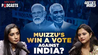 With Muizzu's Huge Majority On Pro-China Plank, Is #indiaout A Reality? | Geeta's World, Ep 87