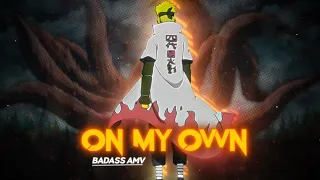 Minato "BADASS" edit - ON MY OWN [ EDIT/AMV ] 4K