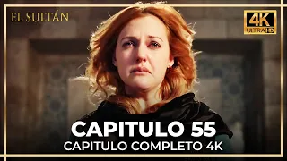 El Sultán | Capitulo 55 Completo (4K)