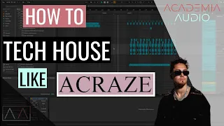 How To Tech House Like ACRAZE!