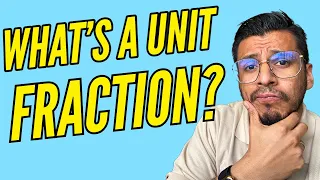 Unit Fractions - What Are Unit Fractions? - Math Tutorial