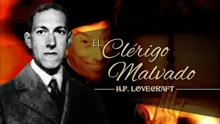 EL CLÉRIGO MALVADO, de H. P. LOVECRAFT - narrado por EL ABUELO KRAKEN 🦑
