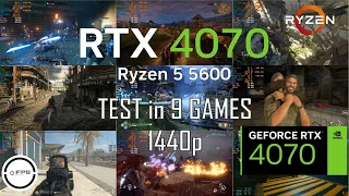 RTX 4070 + Ryzen 5 5600 | Test in 9 Games Ultra Quality 1440p