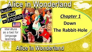 Alice in Wonderland - Audiobook | Chapter 1 - Down the Rabbit Hole | Read-Along with Text on-screen