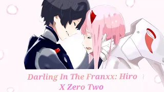I see your Monsters--Darling In The Franxx: Hiro X Zero Two AMV