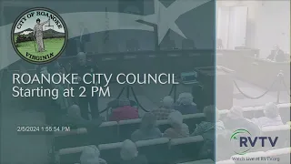 Roanoke City Council Meeting on February 5 2024 at 2:00pm