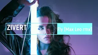 Zivert - Fly (Max Leo Remix)