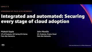 AWS re:Invent 2021 - Integrated and automated: Securing every stage of cloud adoption