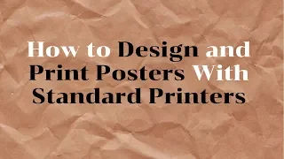 How to Design and Print Classroom Posters Using a Standard Printer