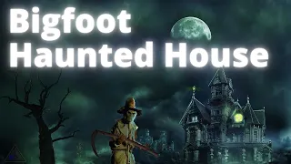 Bigfoot Horror Haunted House Mystery Terrifying | (Strange But True Stories!)