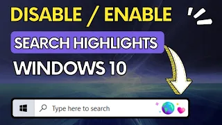 How To Disable / Enable Search Highlights on Windows 10