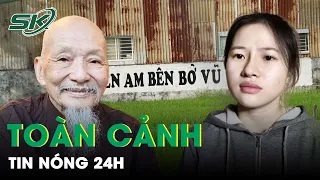 Toàn Cảnh Tin Nóng 24h | Tin Tức Thời Sự Cập Nhật Mới Nhất Hôm Nay | SKĐS