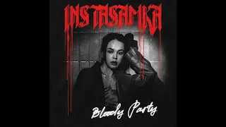 INSTASAMKA - Bloody Party (без мата)