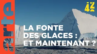 La fonte des glaces : quel impact ? | 42, la réponse à presque tout | ARTE