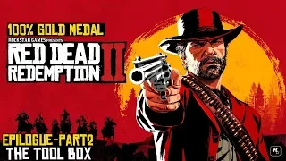 Red Dead Redemption 2 ★ Epilogue Part 2: The Tool Box [100% Gold Medal]