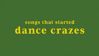 top 20 songs that started dance crazes