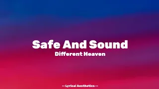 Different Heaven - Safe And Sound ( Lyrics ) 45 Mins Loop | Lyrical Aesthetics |