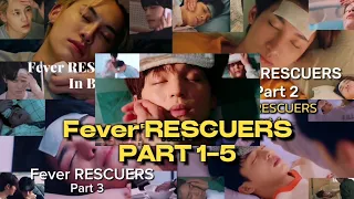 Fever RESCUERS Part 1-5 |Compilation