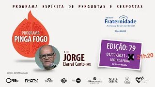 JORGE ELARRAT - PINGA FOGO - Nº 79 - 01/11//2021 - 21h20