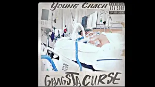 Young Chach- Gangsta Curse