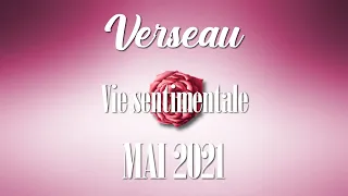 💗 VERSEAU - MAI 2021 - CELIBATAIRE - COUPLE - SITUATION COMPLIQUEE