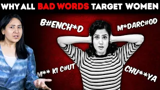 MC, Behenc#*d, Chu**** - Why All Cuss Words Are Targeted on Women?