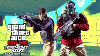 Grand Theft Auto [GTA] V/5 Online: The Doomsday Heist - Mission (Act 3) Music Theme 3 [Version 1]