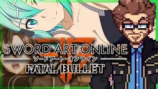 Sword Art Online: Fatal Bullet - ALMOST A GOOD GAME - Austin Eruption