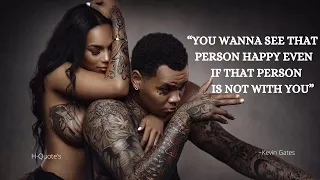 Kevin Gates: Be The Best Version Of Your self