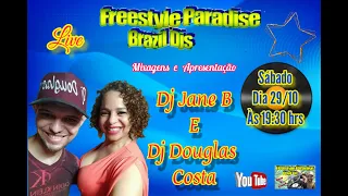 Dj Jane B  & Dj  Douglas Costa  - Freestyle Paradise Brasil Djs 29/10/2022