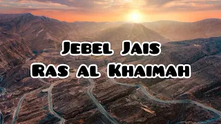 JEBEL JAIS Highest Mountain in Ras Al Khaimah UAE || Road Trip || Must Visit Place in UAE