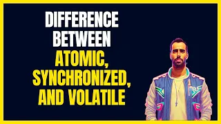 Understanding Race Condition: Difference between Atomic, Volatile, and Synchronized