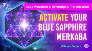 Activate Your Blue Saphire Merkaba I Love, Freedom and Sovereignty Transmission