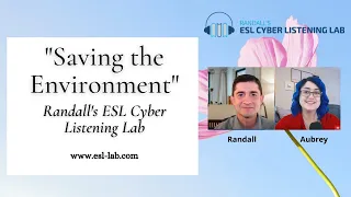 Saving the Environment -  Randall's ESL Cyber Listening lab