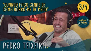 Pedro Teixeira - "Quando faço cenas de cama borro-me de medo" - Maluco Beleza (3/4)