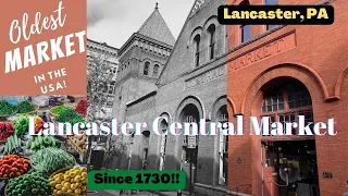 Walk-Around Tour of Lancaster Central Market - the oldest running public farmer's market in USA!