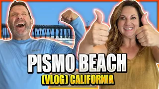 Things to Do in Pismo Beach California | VLOG (TOP 5) CENTRAL COAST CA