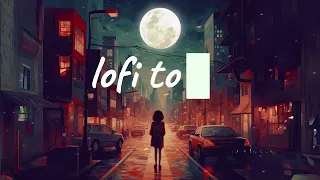 lofi chill 🛀 Relax and relieve stress with lofi music