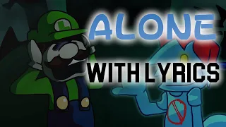 Alone WITH LYRICS | Mario's Madness Cover