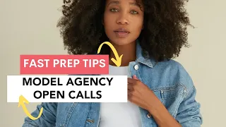 MODELING AGENCY OPEN CALL.HOW TO PREPARE FOR OPEN CALL.  OPEN CALL ATTIRE.WHAT TO BRING OPEN CALL