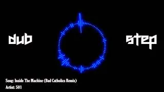 Inside The Machine by 501 (Bad Catholics Remix)