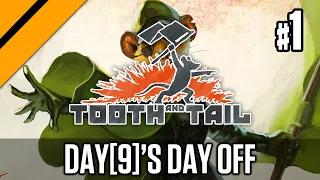 Day[9]'s Day Off - Tooth and Tail Single Player P1