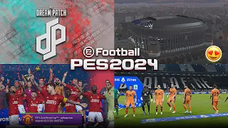 PES 2021 DREAM PATCH 2024 V1.0 – ОБЗОР ГЛОБАЛЬНОГО ПАТЧА