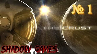 The Crust #1 Колонизация луны (первый взгляд)