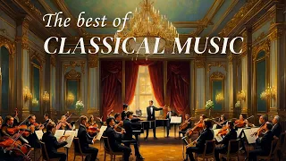 The Best Classical Music 🎻 Mozart, Chopin, Beethoven 🎼 Relaxing Classical Music For The Soul.