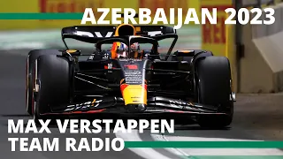 Max Verstappen Azerbaijan GP 2023 - Full Length Team Radio